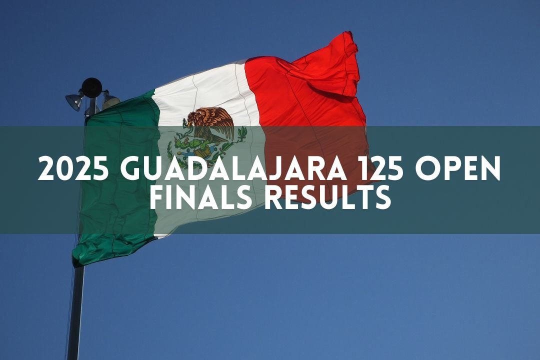 2025 Guadalajara 125 Open Finals Results