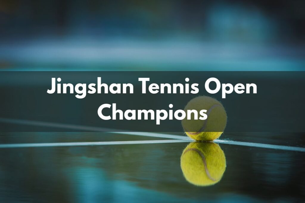 Jingshan Tennis Open Champions