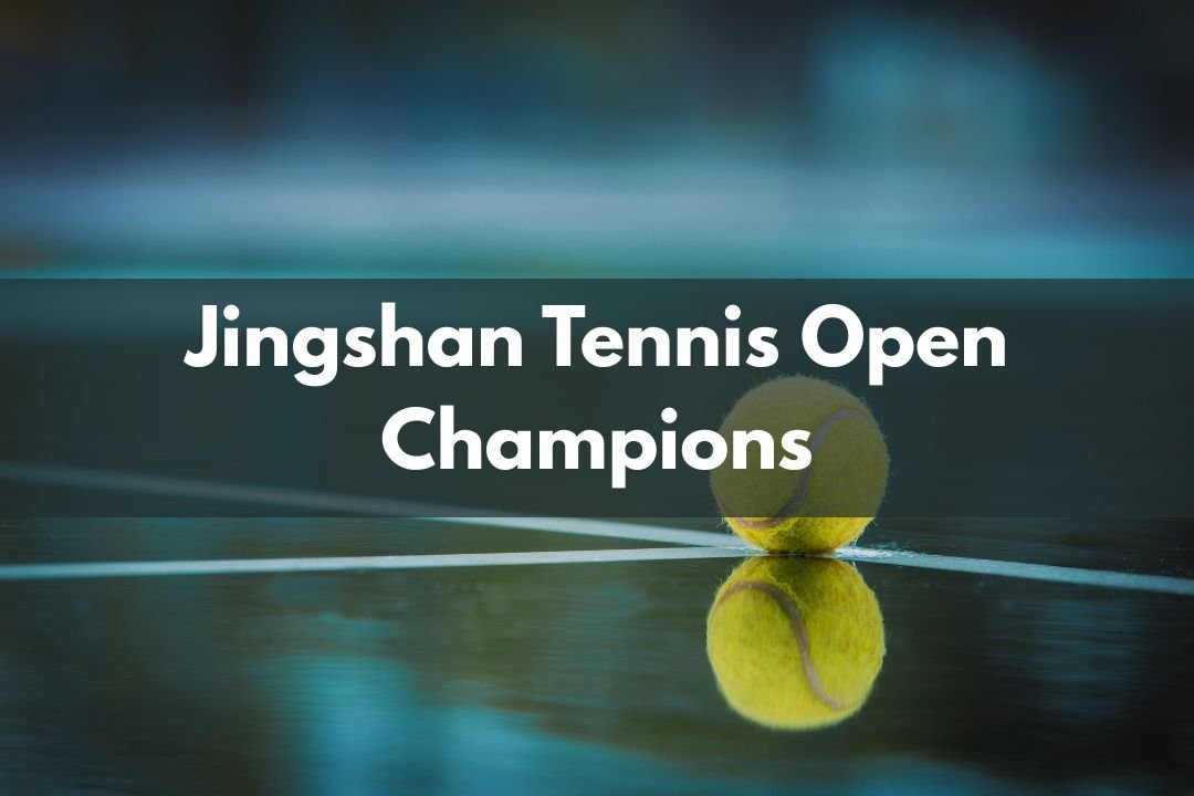 Jingshan Tennis Open Champions