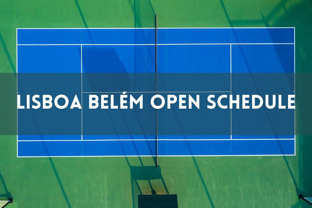 2025 Lisboa Belém Open: Schedule and TV Broadcasts on Sport TV