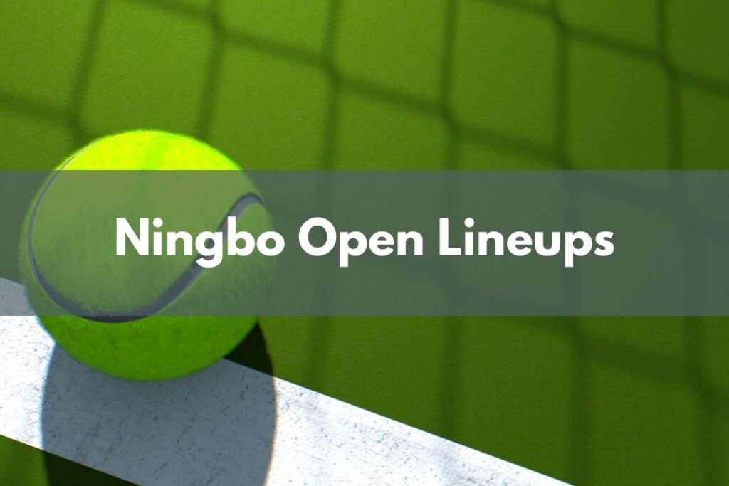 Ningbo Open Lineups
