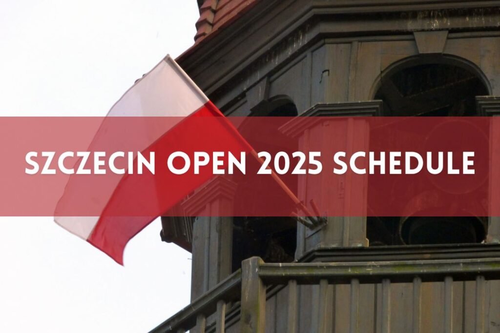 Szczecin Open 2025 Schedule