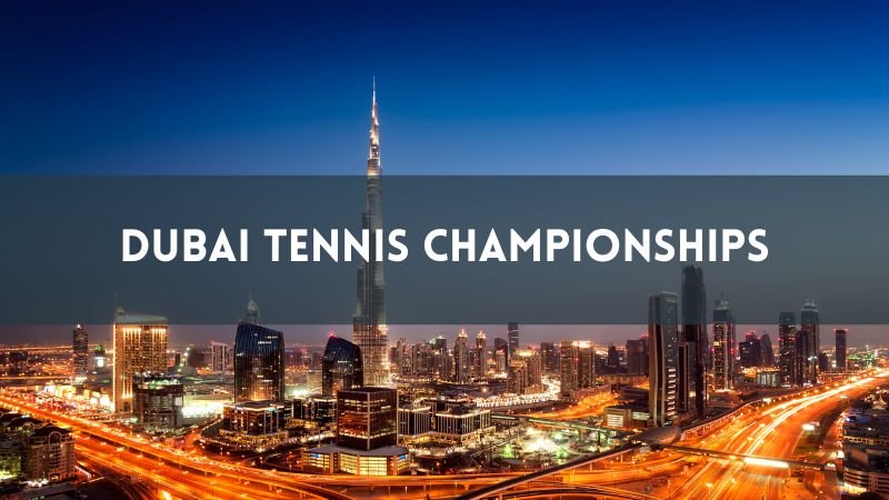 2026 Dubai Tennis Championships