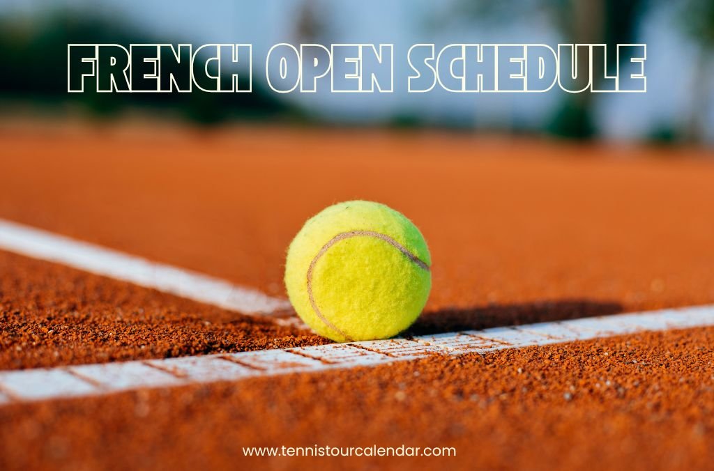 03 Open French Open 2026: Provisional Schedule & How to Get Tickets - Tennis ...