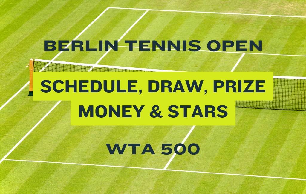 WTA Berlin Open 2026: Schedule, Draw, Prize Money & Stars