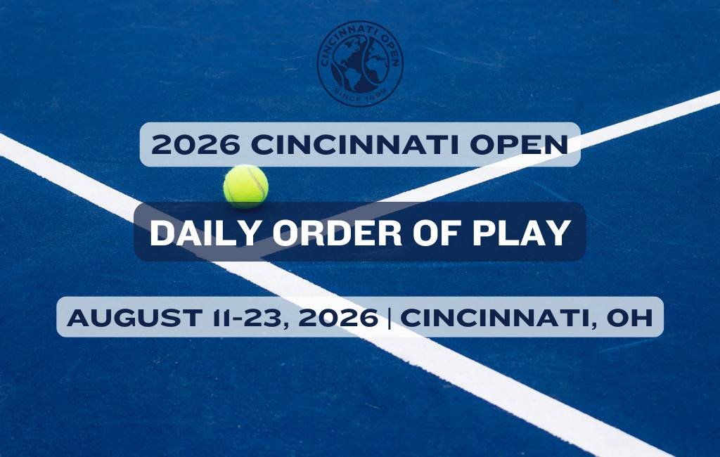 2026 Cincinnati Open Daily Order of Play, Schedule (ATP & WTA) & Results